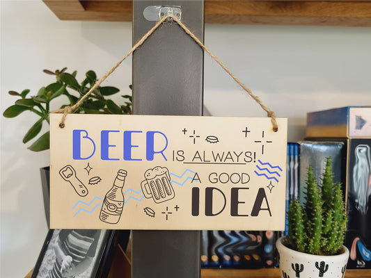 The Plum Penguin Handmade Wooden Hanging Wall Plaque Beer is Always a Good Idea Funny Novelty Sign Home Bar