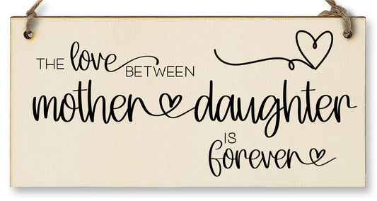 The Plum Penguin Handmade Wooden Hanging Wall Plaque Love Between Mother and Daughter is Forever Mum Gift Sign Mother's Days