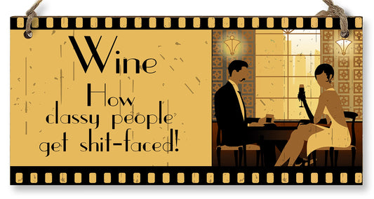 The Plum Penguin Handmade Wooden Hanging Wall Plaque Wine How Classy People Get Drunk Pun Novelty Sign for Home Bar Kitchen