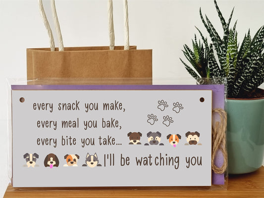 The Plum Penguin Handmade Wooden Hanging Wall Plaque Every Snack You Make Watching You Funny Kitchen Sign Pet Lover Dog Mum Dad
