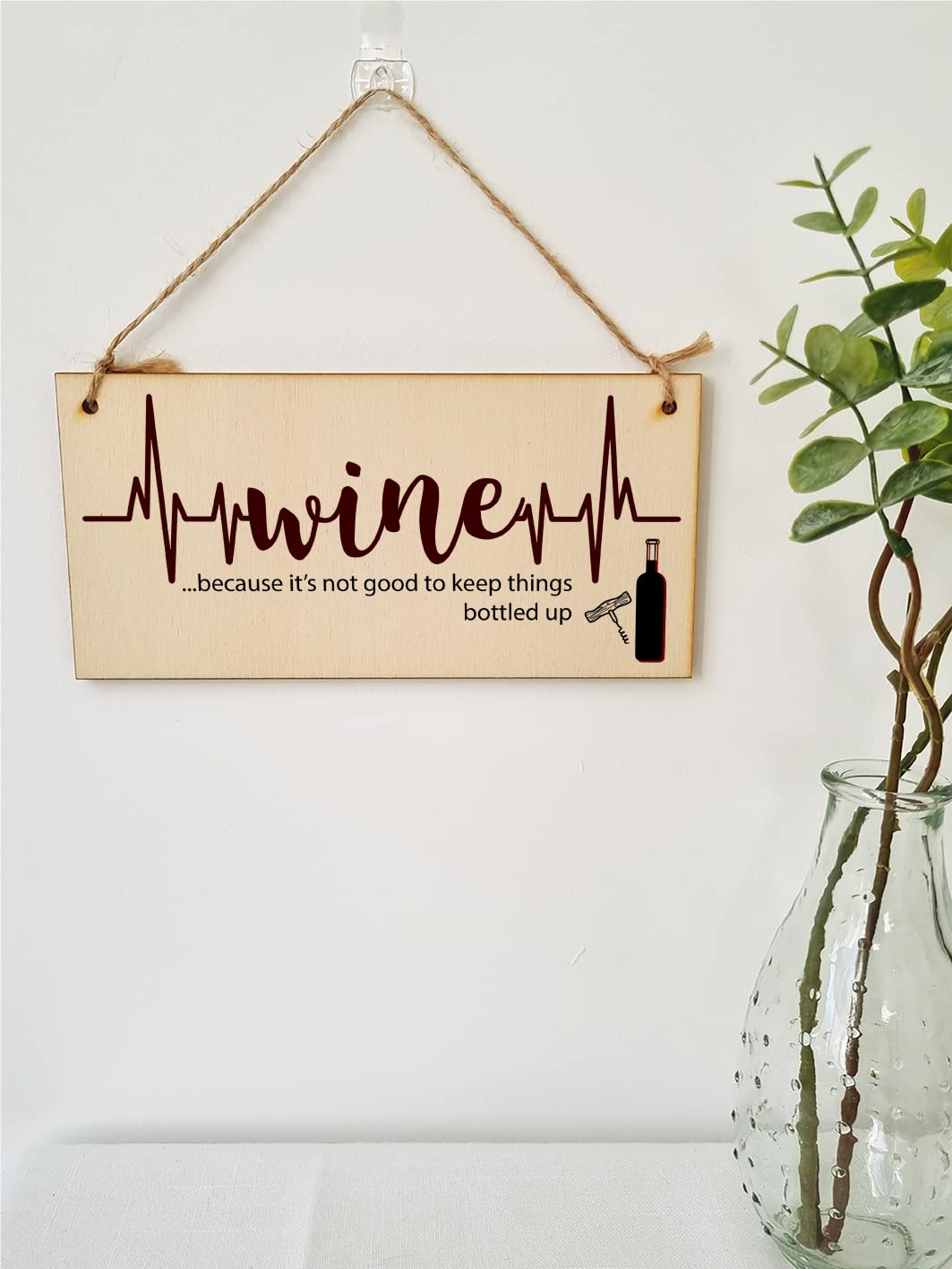 The Plum Penguin Handmade Wooden Hanging Wall Plaque Wine Because It's Not Good to Keep Things Bottle Up Novelty Sign for Wine Lovers