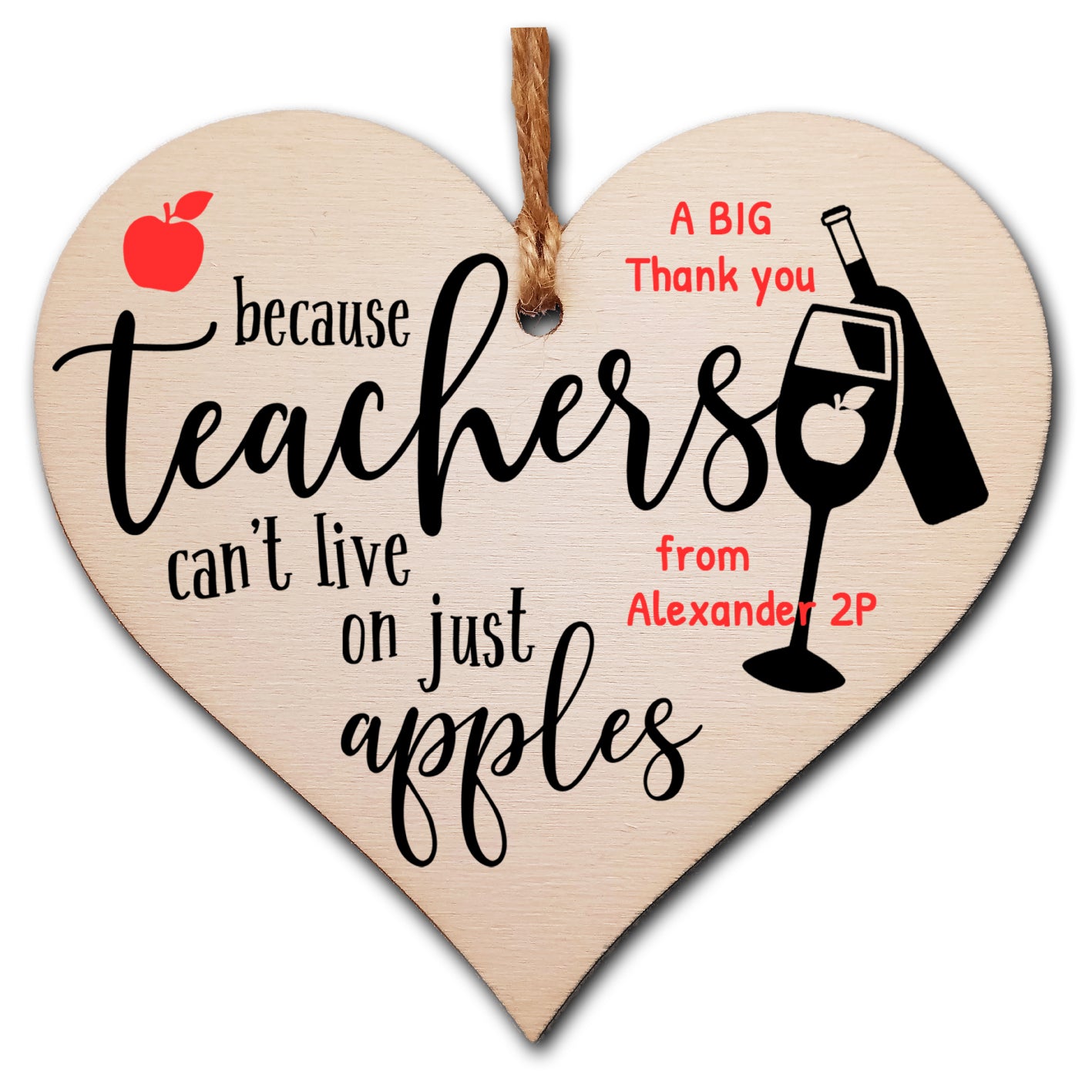 Personalised Teachers Can't Live On Apples Wine Funny Thank You Hanging Heart Wooden End of Term Gift Card Alternative Teacher