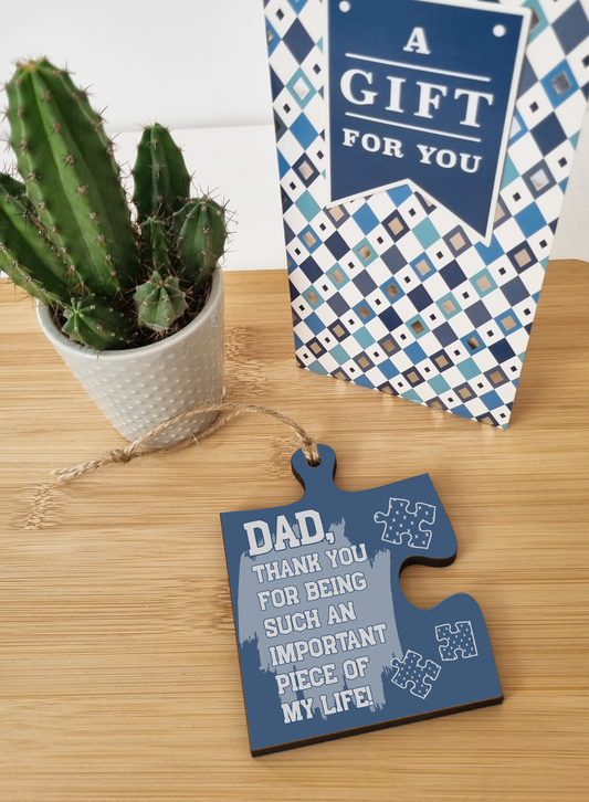 Dad Gift Thank You Important Piece of my Life Jigsaw Puzzle Shaped Decorative Hanging Plaque Sign Father's Day Present