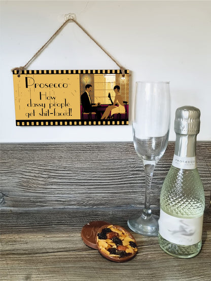 The Plum Penguin Handmade Wooden Hanging Wall Plaque Prosecco How Classy People Get Drunk Pun Novelty Sign for Home Bar Kitchen