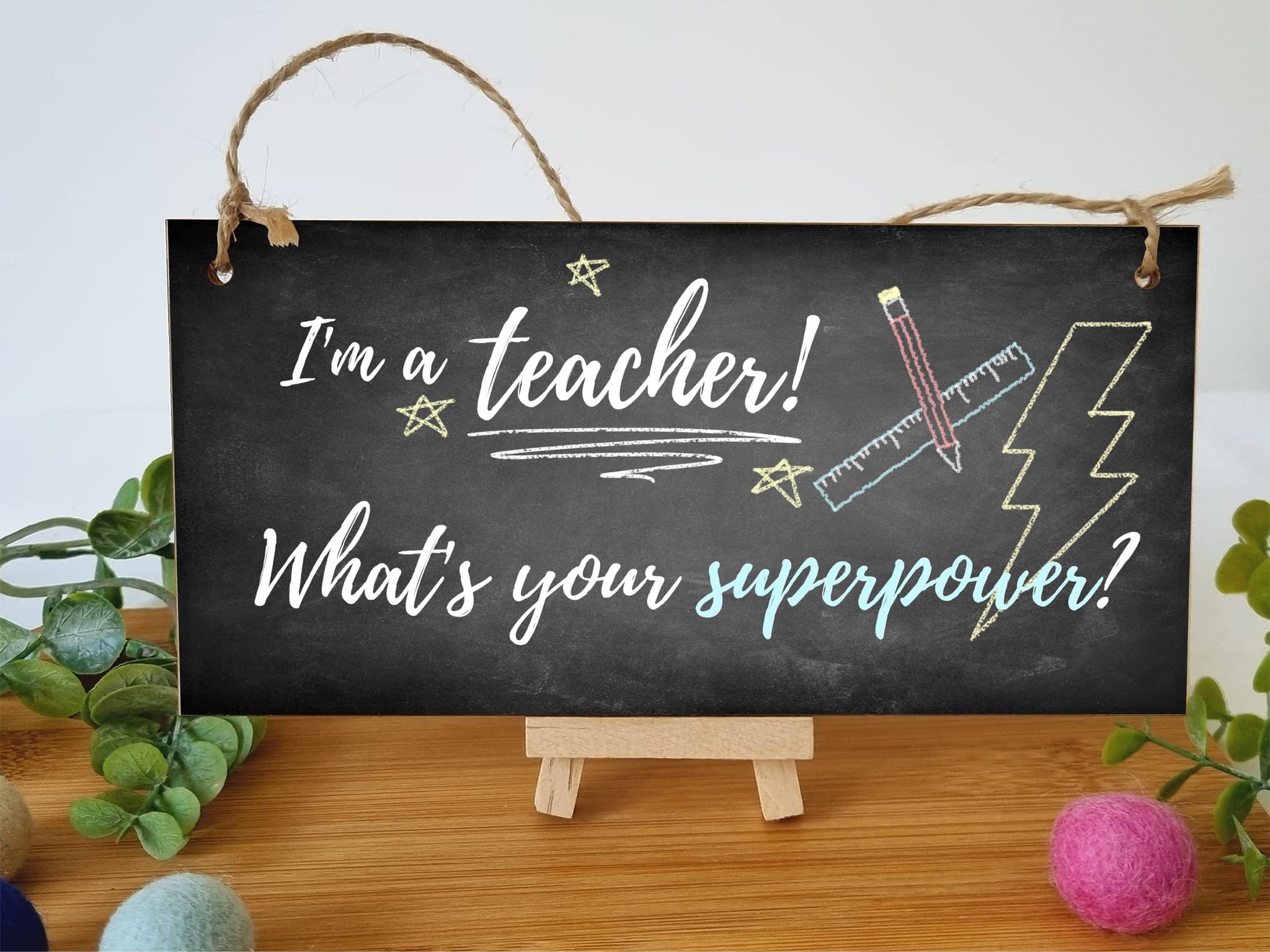 The Plum Penguin Handmade Wooden Hanging Wall Plaque I'm a Teacher What's Your Superpower Fun End of School Term Gift
