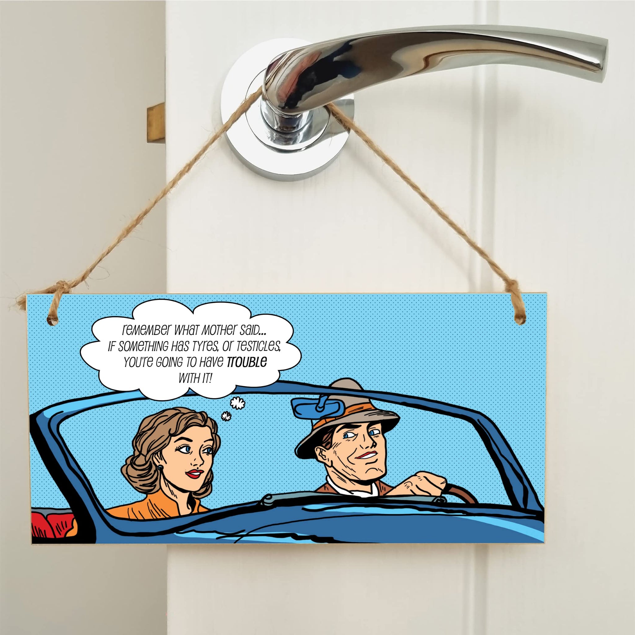 The Plum Penguin Handmade Wooden Hanging Wall Plaque Remember What Mother Said If It Has Tyres Funny Rude Joke Novelty Sign