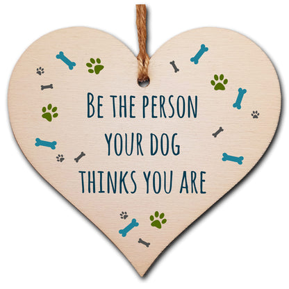 The Plum Penguin Handmade Wooden Hanging Heart Plaque Gift Be Person Dog Thinks You Are Funny Wall Hanger Pet Decoration Card Alternative
