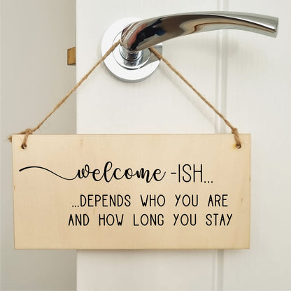 The Plum Penguin Handmade Wooden Hanging Wall Plaque Welcome Ish Depends How Long You Stay Funny Rude Joke Novelty Sign