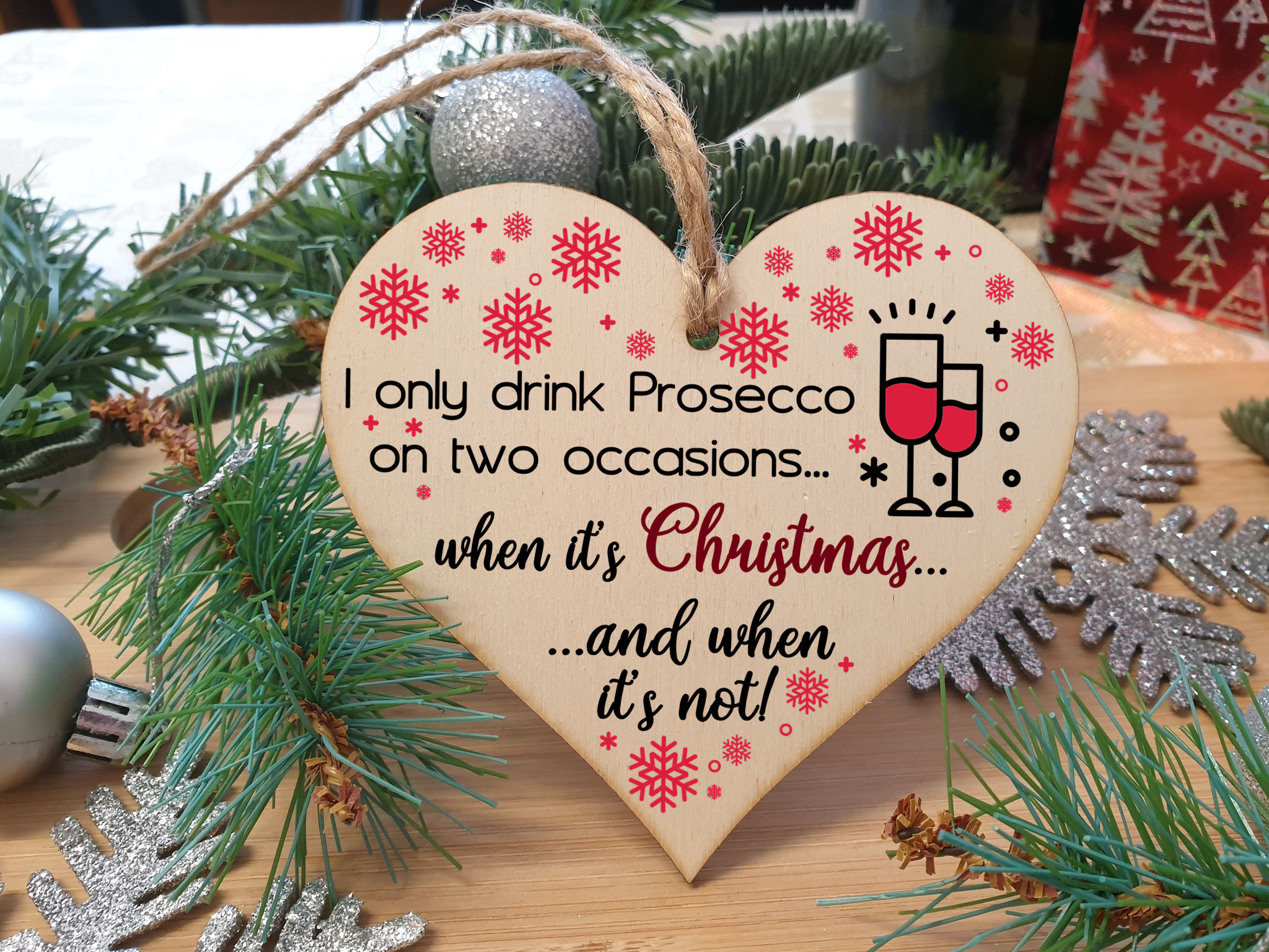 Handmade Wooden Christmas Hanging Heart Plaque Gift I only drink prosecco on two occasions funny novelty prosecco lovers alcohol joke xmas present